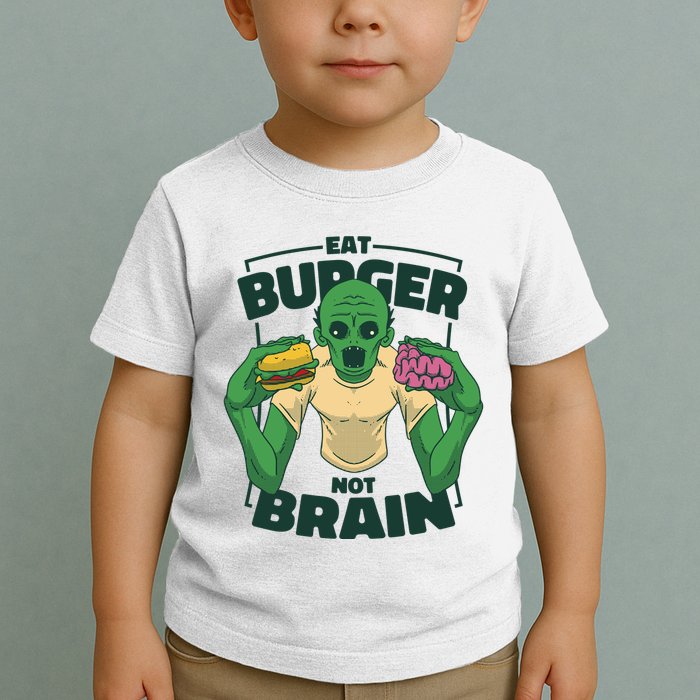 Eat Burger Not Brain Funny Zombie Toddler T-Shirt