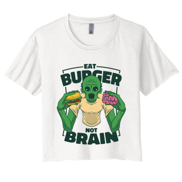 Eat Burger Not Brain Funny Zombie Crop Top