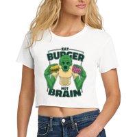 Eat Burger Not Brain Funny Zombie Crop Top
