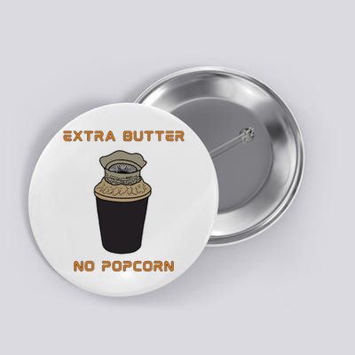 Extra Butter No Popcorn Dune Popcorn Bucket Button