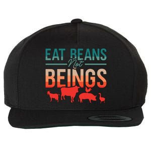 Eat Beans Not Beings Retro Vegan Lifestyle No Meat Veganism Gift Wool Snapback Cap