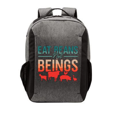 Eat Beans Not Beings Retro Vegan Lifestyle No Meat Veganism Gift Vector Backpack