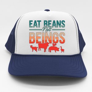 Eat Beans Not Beings Retro Vegan Lifestyle No Meat Veganism Gift Trucker Hat