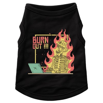 Emotionally Burnt Out Skeleton On Fire Doggie Tank