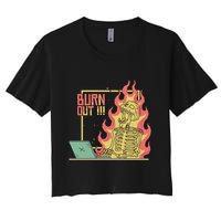 Emotionally Burnt Out Skeleton On Fire Women's Crop Top Tee