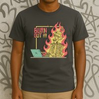 Emotionally Burnt Out Skeleton On Fire T-Shirt