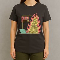 Emotionally Burnt Out Skeleton On Fire T-Shirt