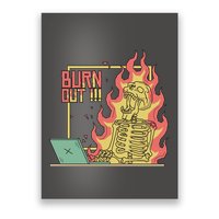Emotionally Burnt Out Skeleton On Fire Poster