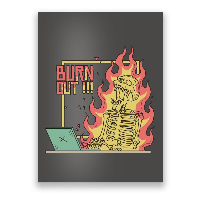 Emotionally Burnt Out Skeleton On Fire Poster