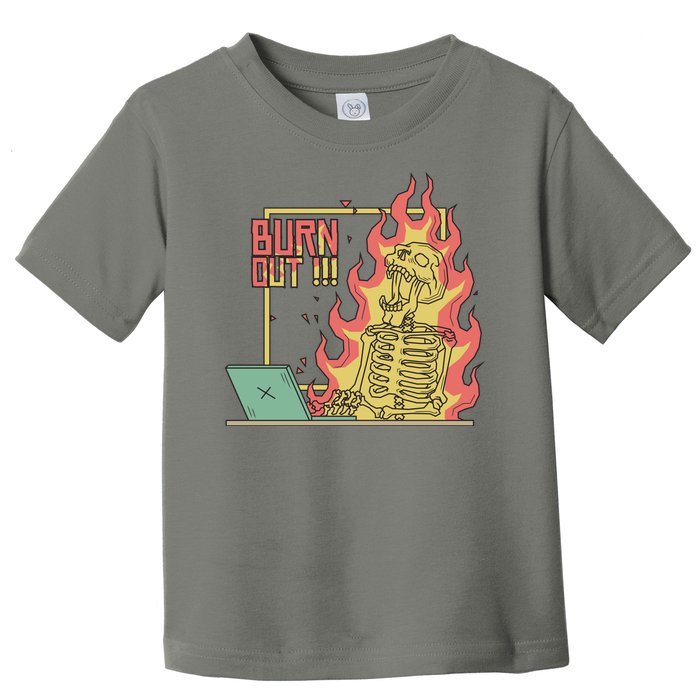 Emotionally Burnt Out Skeleton On Fire Toddler T-Shirt