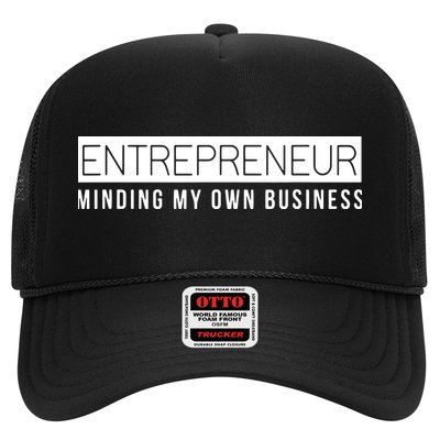 Entrepreneur Business Owner Minding My Own Business Trucker Hat