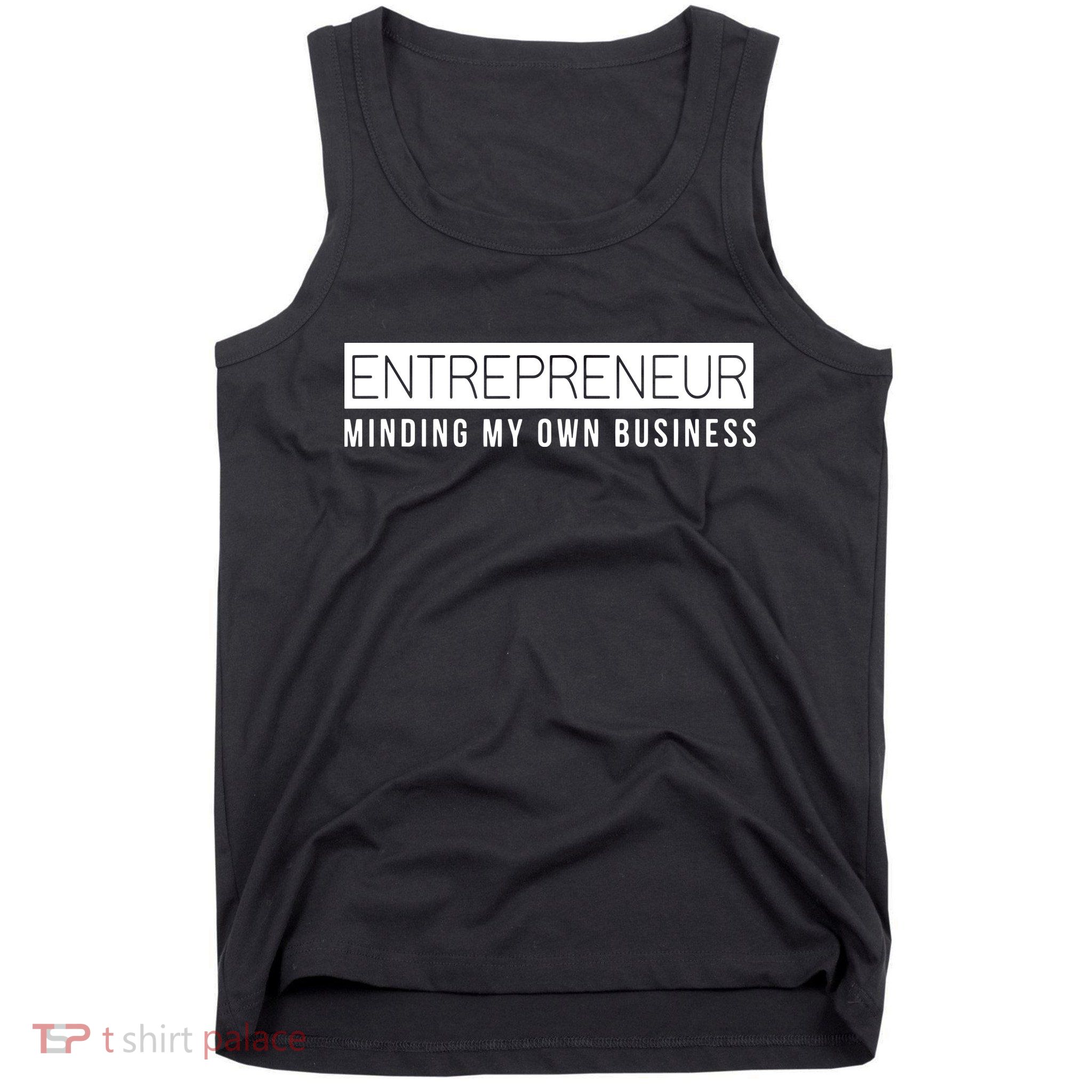 Entrepreneur Business Owner Minding My Own Business Tank Top