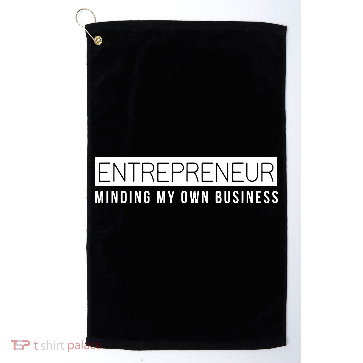 Entrepreneur Business Owner Minding My Own Business Golf Towel