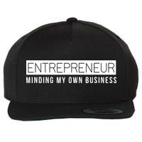 Entrepreneur Business Owner Minding My Own Business Wool Snapback Cap