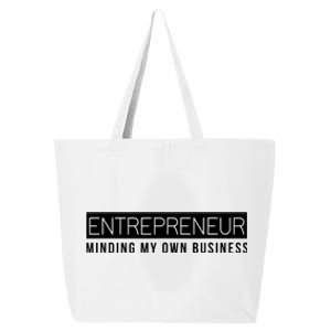 Entrepreneur Business Owner Minding My Own Business 25L Jumbo Tote