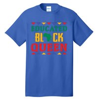 Educated Black Queen Dashiki Wauconda Funny Gift Pride Gift Tall T-Shirt