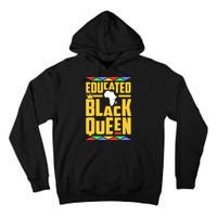 Educated Black Queen History Month African Woman Tall Hoodie