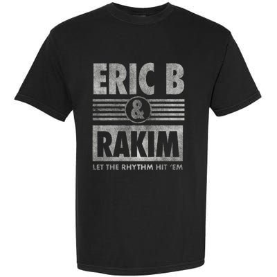 Eric B & Rakim – Let The Ryth HitEm Garment-Dyed Heavyweight T-Shirt