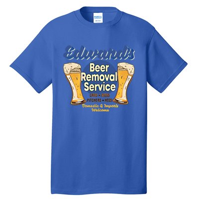 Edward's Beer Removal Service Funny Party Ing Gift Tall T-Shirt