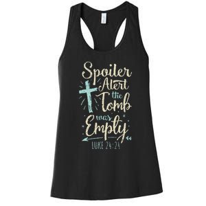 Easter Basket Stuffers Spoiler Alert Tomb Was Empty Women's Racerback Tank