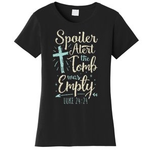 Easter Basket Stuffers Spoiler Alert Tomb Was Empty Women's T-Shirt