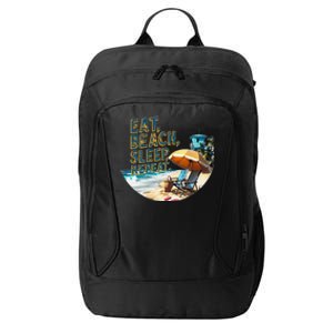 Eat Beach Sleep Repeat Sea Humorous Beach City Backpack