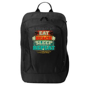 Eat Beach Sleep Repeat Retro Summer Fun Meaningful Gift City Backpack