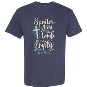 Easter Basket Stuffers Spoiler Alert Tomb Was Empty Garment-Dyed Heavyweight T-Shirt