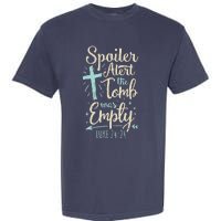 Easter Basket Stuffers Spoiler Alert Tomb Was Empty Garment-Dyed Heavyweight T-Shirt