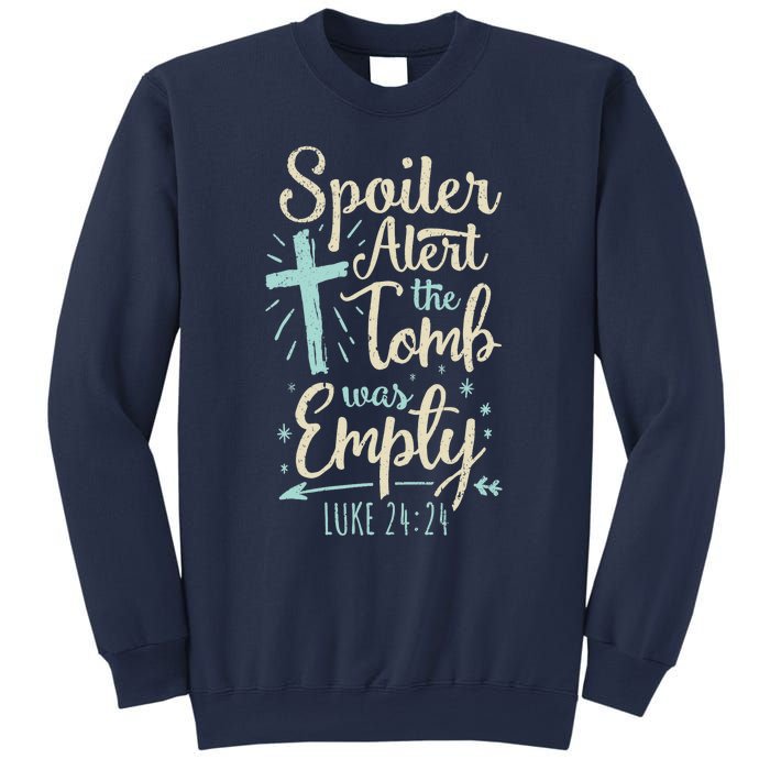 Easter Basket Stuffers Spoiler Alert Tomb Was Empty Sweatshirt