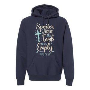 Easter Basket Stuffers Spoiler Alert Tomb Was Empty Premium Hoodie