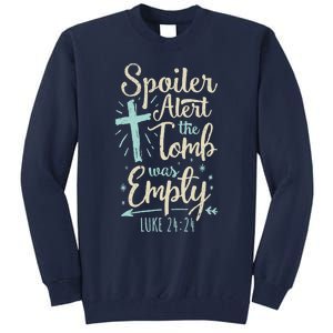 Easter Basket Stuffers Spoiler Alert Tomb Was Empty Tall Sweatshirt