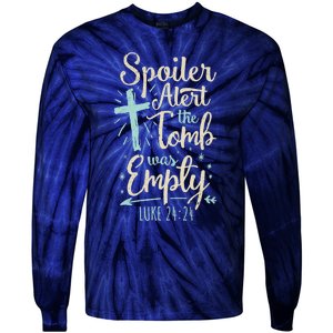 Easter Basket Stuffers Spoiler Alert Tomb Was Empty Tie-Dye Long Sleeve Shirt