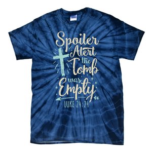 Easter Basket Stuffers Spoiler Alert Tomb Was Empty Tie-Dye T-Shirt