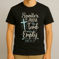Easter Basket Stuffers Spoiler Alert Tomb Was Empty T-Shirt