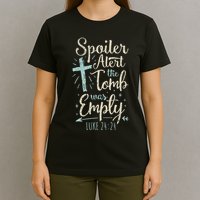 Easter Basket Stuffers Spoiler Alert Tomb Was Empty T-Shirt
