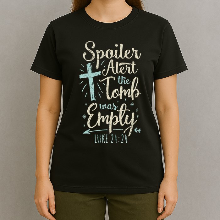 Easter Basket Stuffers Spoiler Alert Tomb Was Empty T-Shirt