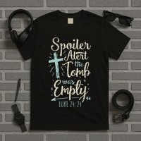 Easter Basket Stuffers Spoiler Alert Tomb Was Empty T-Shirt