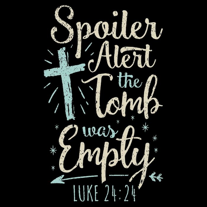 Easter Basket Stuffers Spoiler Alert Tomb Was Empty T-Shirt