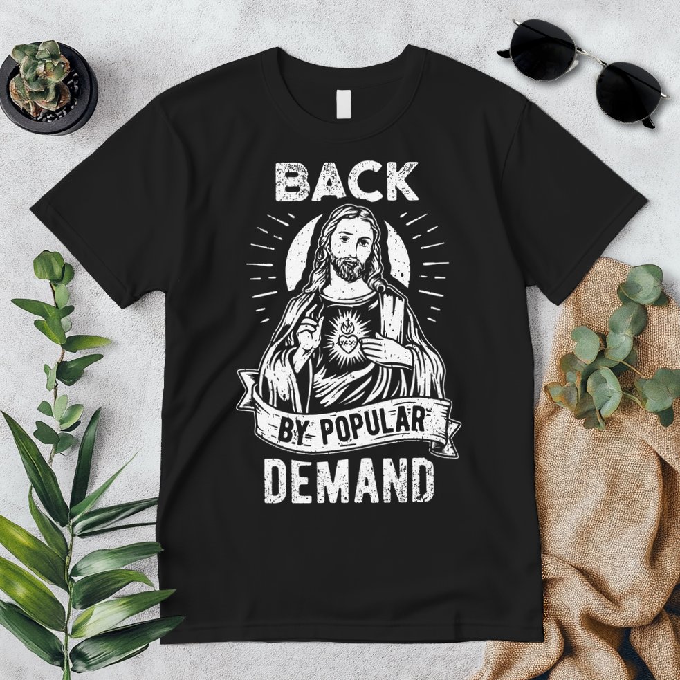 Easter Basket Stuffers Jesus Back By Popular Demand Premium T-Shirt