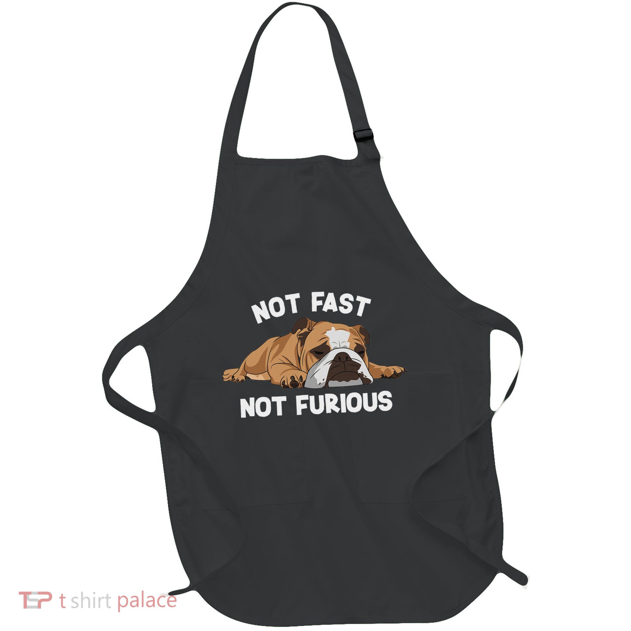 English Bulldog Sleeping Not Fast Not Furious Funny Slogan Full-Length Apron With Pockets
