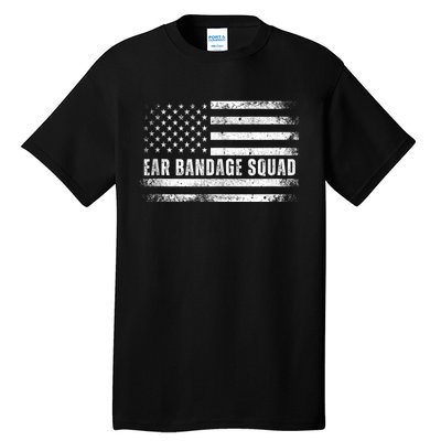 Ear Bandage Squad Patriotic Usa American Tall T-Shirt