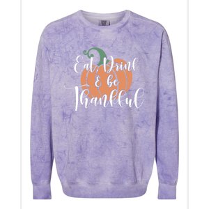 Eat Be Thankful Pumpkin Thanksgiving Autumn Season Gift Colorblast Crewneck Sweatshirt