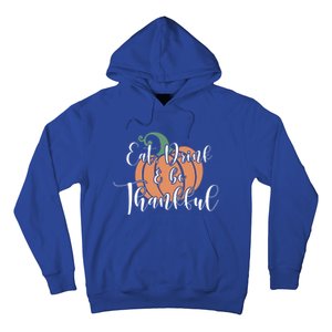 Eat Be Thankful Pumpkin Thanksgiving Autumn Season Gift Hoodie