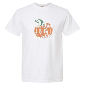 Eat Be Thankful Pumpkin Thanksgiving Autumn Season Gift Garment-Dyed Heavyweight T-Shirt