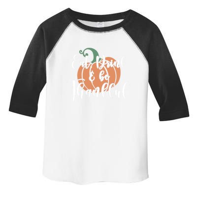 Eat Be Thankful Pumpkin Thanksgiving Autumn Season Gift Toddler Fine Jersey T-Shirt