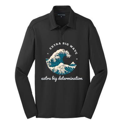 Extra Big Wave = Extra Big Determination Surf Wear Silk Touch Performance Long Sleeve Polo