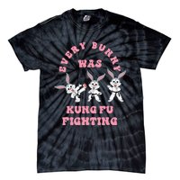 Every Bunny Was Kung Fu Fighting Karate Easter Rabbit Funny Tie-Dye T-Shirt