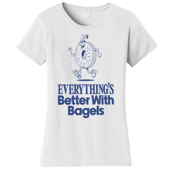 EverythingS Better With Bagels Women's T-Shirt