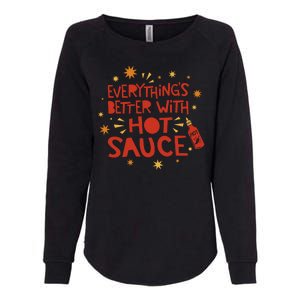 Everything's Better With Hot Sauce Womens California Wash Sweatshirt